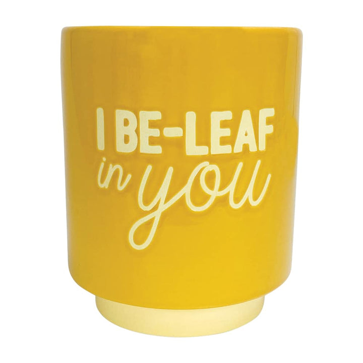 Ceramic Planter - I Be-Leaf in you