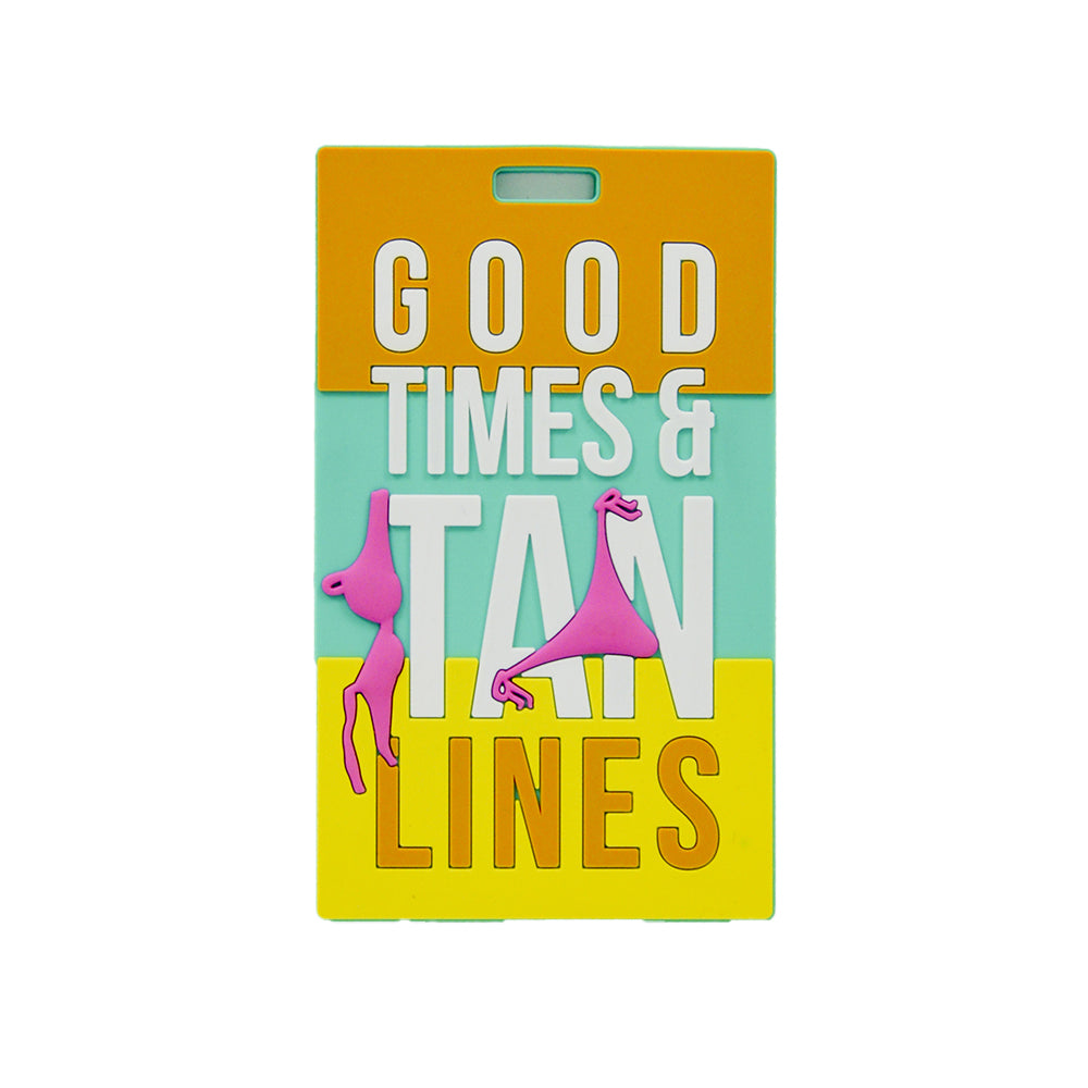 Luggage Tag - Good Times & Tan Lines